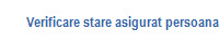 Verificare stare asigurat persoana
